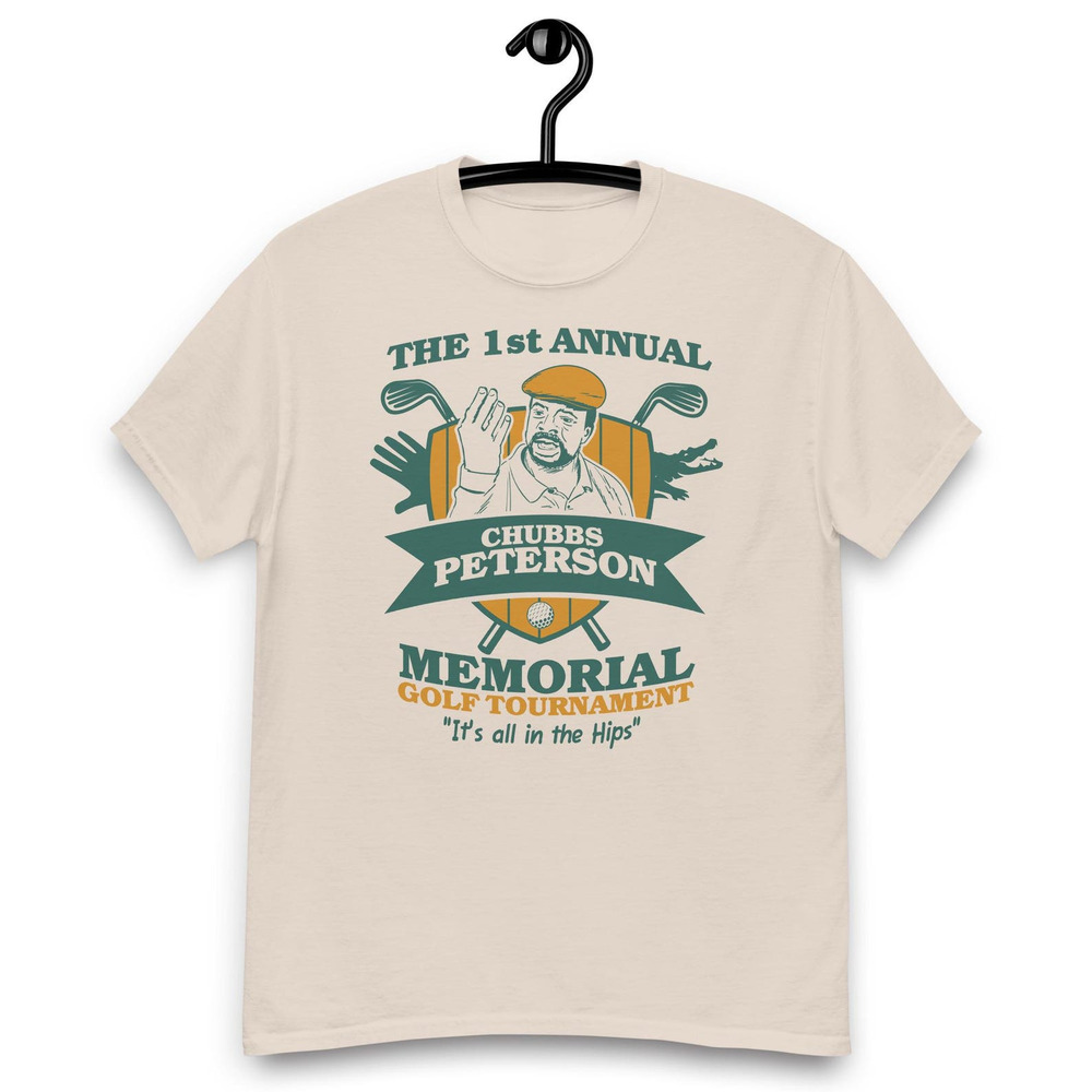 Happy Gilmore Movie Chubbs Peterson Memorial Golf Tournament T Shirt Natural